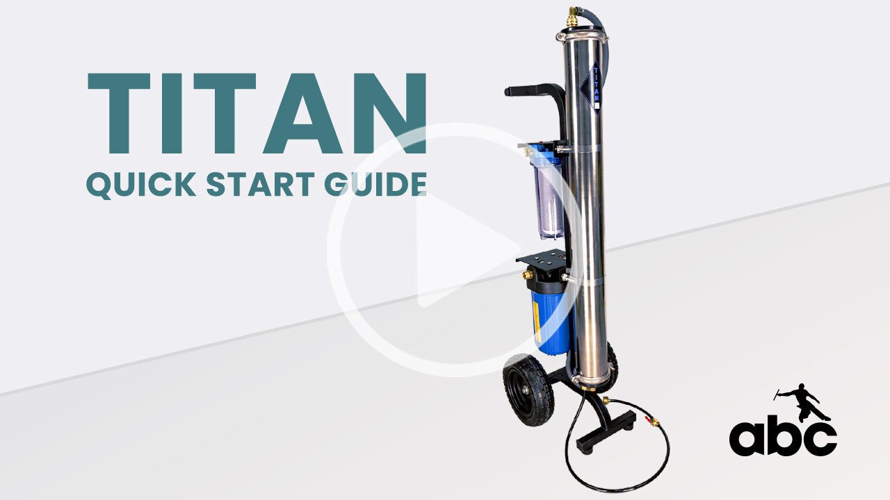 Getting started with a TITAN WaterFed system.